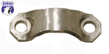 Load image into Gallery viewer, Yukon Gear 1310 Yoke Strap For GM 8.5in Front / GM 12 Bolt Car &amp; 12 Bolt Truck
